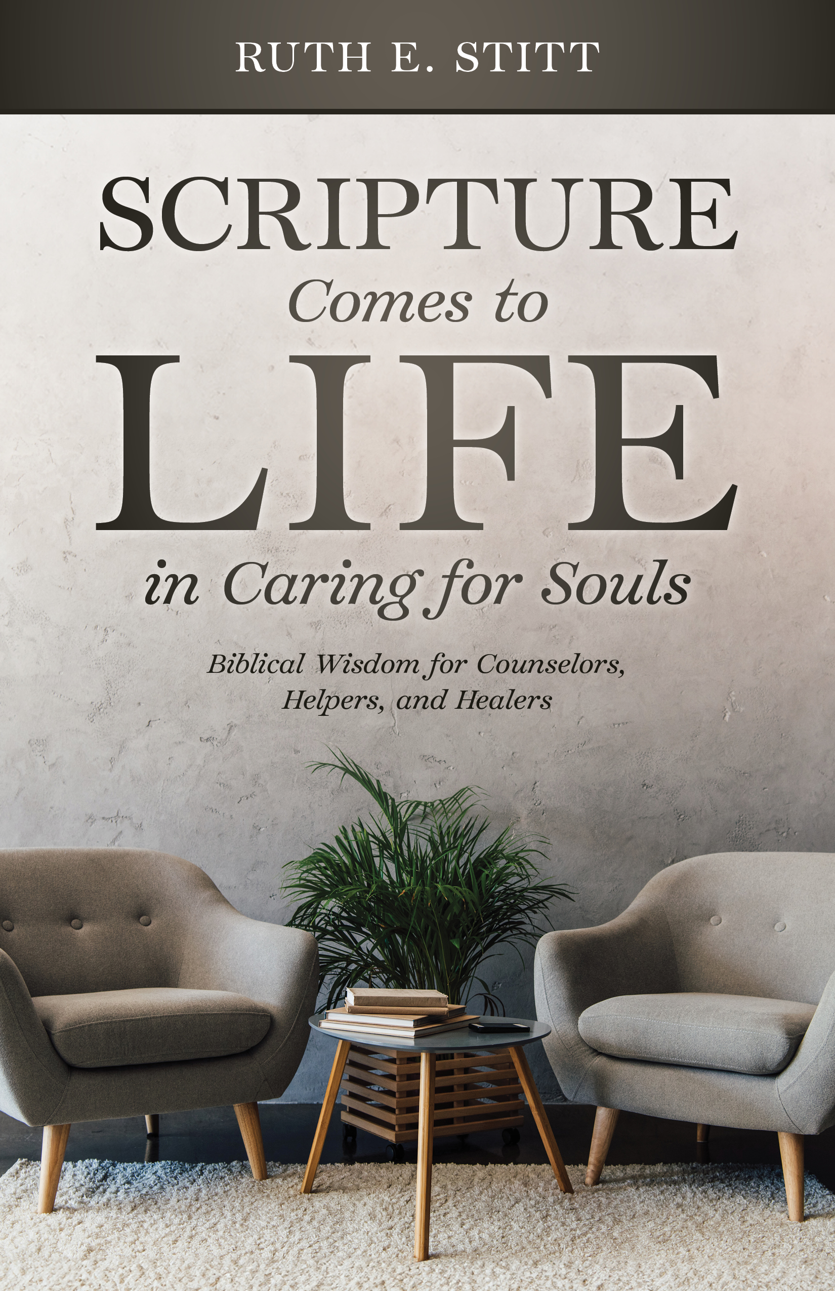 Scripture Comes to Life in Caring for Souls book cover